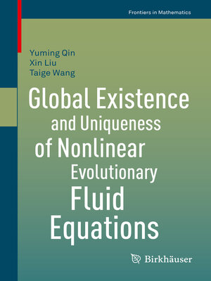cover image of Global Existence and Uniqueness of Nonlinear Evolutionary Fluid Equations